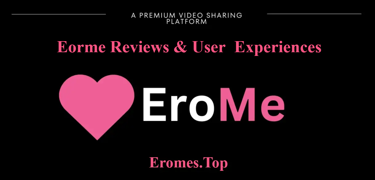 Erome Reviews and User Experiences